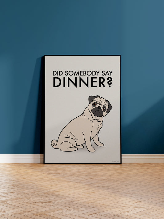 "Dinner" Pug Print